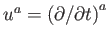 $ %
u^{a}=\left( \partial /\partial t\right) ^{a}$