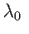 $ \lambda _{0} $