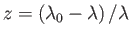 $ z=\left( \lambda _{0}-\lambda \right) /\lambda $