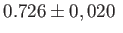 $\displaystyle 0.726\pm
                0,020 $
