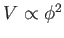 $ V\propto \phi ^{2}$