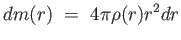 $\displaystyle
                  dm(r) =  4 \pi \rho(r) r^2 dr$