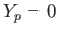$ %
        Y_{p}=0$