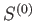 $ S^{\left( 0\right) }$