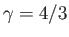 $ \gamma = 4/3$