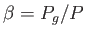 $ \beta = P_g / P$