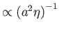 $ \propto \left(
        a^{2}\eta
        \right) ^{-1}$