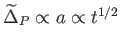 $ %
\widetilde{\Delta }_{P}\propto a\propto t^{1/2}$