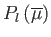 $ P_{l}\left( \overline{\mu }\right)$