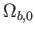 $ \Omega _{b,0}$