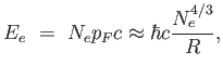 $\displaystyle E_e = 
                  N_e p_F c \approx \hbar c {N_e^{4/3} \over R},$