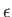 $ \epsilon$