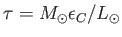 $ \tau = M_{\odot} \epsilon_C / L_{\odot}$