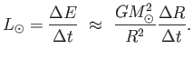 $\displaystyle L_{\odot} = {{\Delta E} \over {\Delta t}} \approx  {{G M_{\odot}^2} \over R^2 } {{\Delta R} \over {\Delta t}}.$