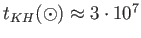 $ t_{KH}(\odot) \approx 3 \cdot 10^7$