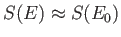 $ S(E) \approx S(E_0)$