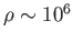 $ \rho \sim 10^6$