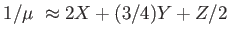 $ 1/\mu \approx
          2 X + (3/4) Y + Z/2$
