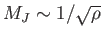 $ M_{J} \sim 1 / \sqrt{\rho}$