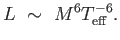 $\displaystyle L \sim
M^6 T_{\rm eff}^{-6}.$