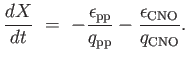 $\displaystyle {{dX} \over {dt}} =  -{\epsilon_{\rm pp} \over q_{\rm pp}} -{\epsilon_{\rm CNO} \over q_{\rm CNO}}.$