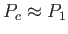 $ P_c \approx P_1$