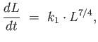 $\displaystyle {{dL} \over {dt}} =  k_1 \cdot L^{7/4},$
