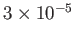 $ 3 \times 10^{-5}$