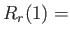 $ R_r(1) = $