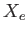 $ X_{e}$