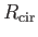$ R_{\rm cir}$