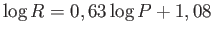$\displaystyle \log R= 0,63 \log
                  P + 1,08$
