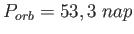 $ P_{orb}=53,3\;
          nap$
