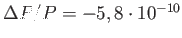 $ \Delta P/P =
          -5,8\cdot 10^{-10}$
