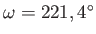 $ \omega=
          221,4^{\circ}$