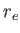 $ r_e$