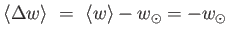 $ \langle \Delta w
          \rangle =  \langle w \rangle - w_{\odot} = -
          w_{\odot}$