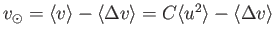 $ v_{\odot} =
          \langle v \rangle - \langle \Delta v \rangle = C \langle u^2
          \rangle - \langle \Delta v
          \rangle$