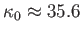 $ \kappa_0 \approx 35.6$