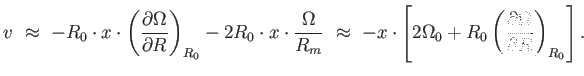 $\displaystyle v \approx  -R_0 \cdot x \cdot \left ( {{\partial \Omega} \over {...
...0 + R_0 \left ( {{\partial \Omega} \over {\partial R}} \right )_{R_0} \right ].$