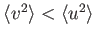$ \langle v^2 \rangle < \langle u^2 \rangle$
