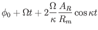 $\displaystyle \phi_0 + \Omega t + 2 {\Omega \over \kappa} {A_R \over R_m} \cos \kappa t$