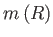 $ m\left( R\right) $