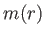 $\displaystyle m(r)$