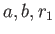 $ a,b,r_{1}$