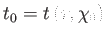 $ t_{0}=t\left( \tau ,\chi
_{0}\right) $