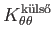 $\displaystyle K_{\theta \theta }^{\text{kls}}$
