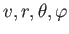 $ v,r,\theta ,\varphi $